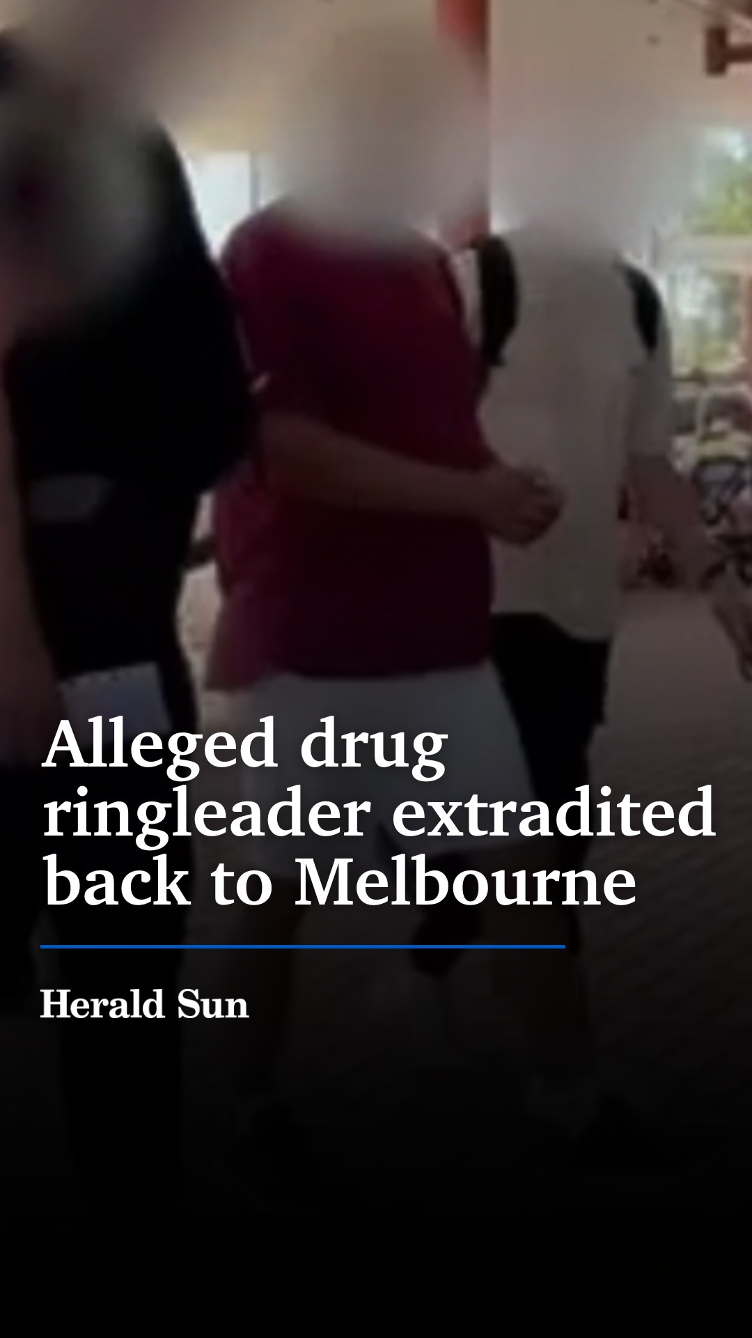 Police extradite alleged drug syndicate ringleader after three-year ...