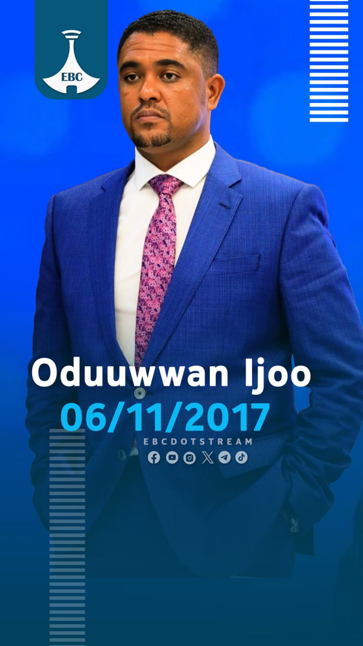 Oduuwwan Ijoo ... 06/11/2017 #etv #EBC #ebcdotstream #OduuwwanIjoo # ...