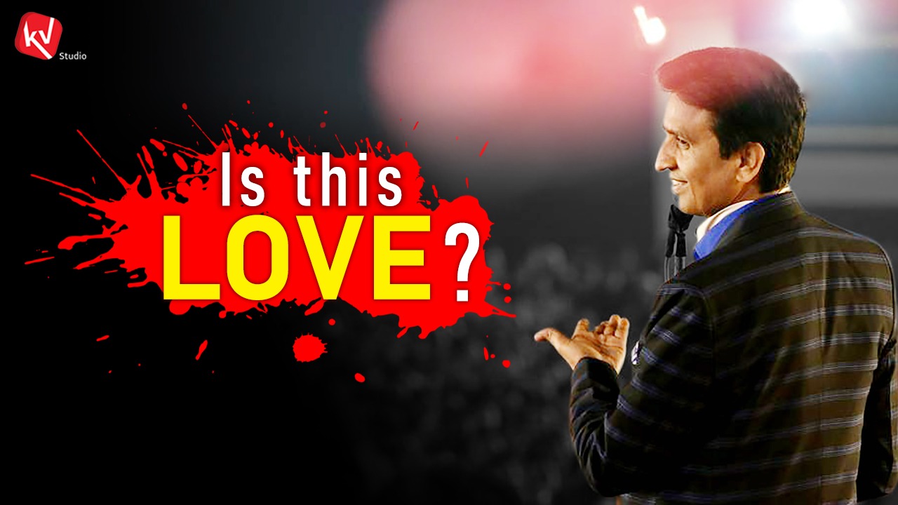 Is This Love | Bold And Truthful | Dr Kumar Vishwas | समस्त मानवीय ...
