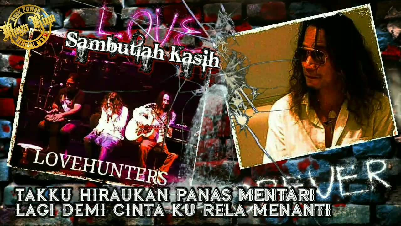 Lovehunters Sambutlah Kasih Rock Power Music