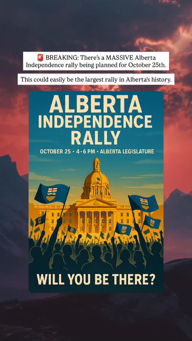🚨 BREAKING: There’s a MASSIVE Alberta Independence rally being planned ...