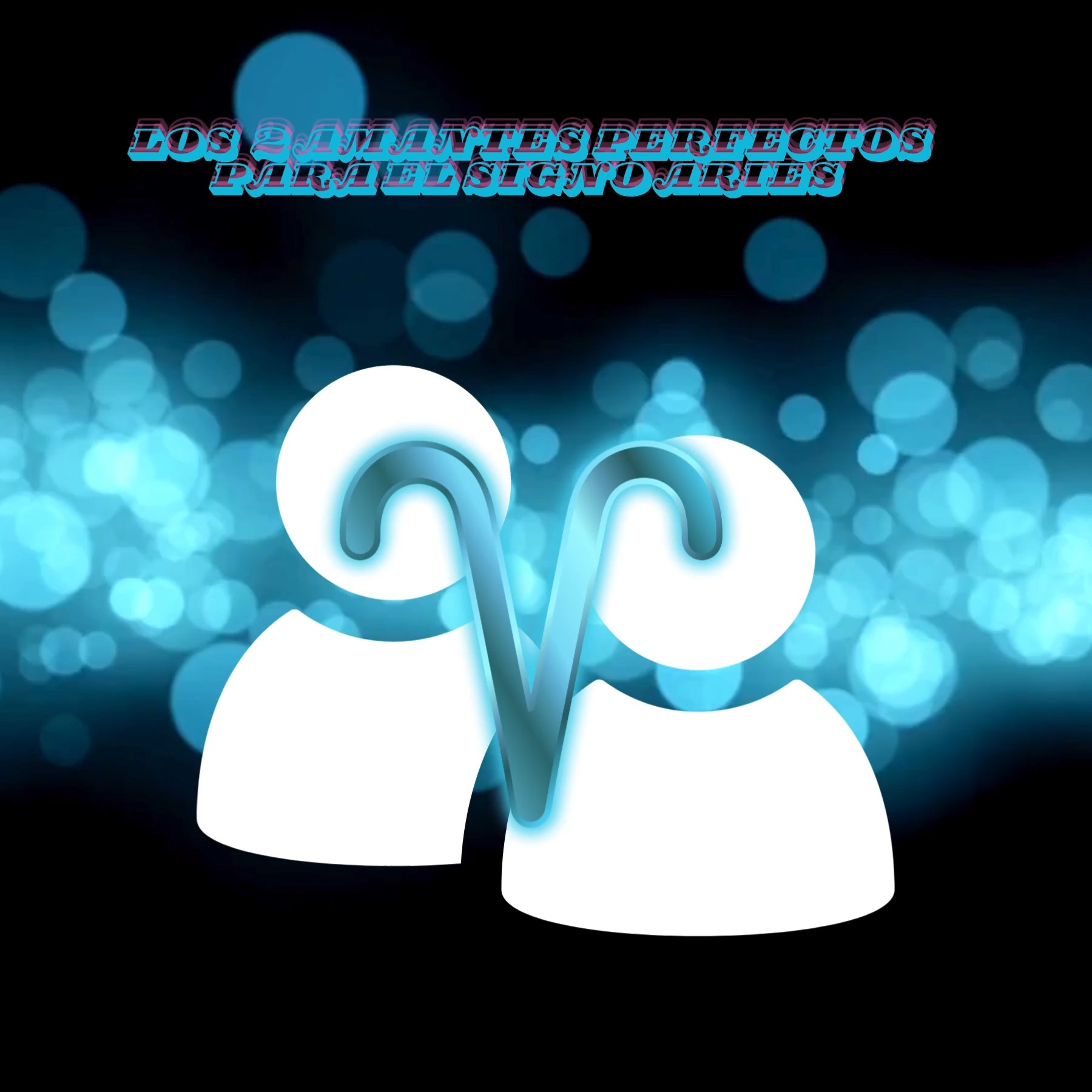 Los 2 Amantes Perfectos Para El Signo Aries ♈ | Horóscopo Azul Aries ...