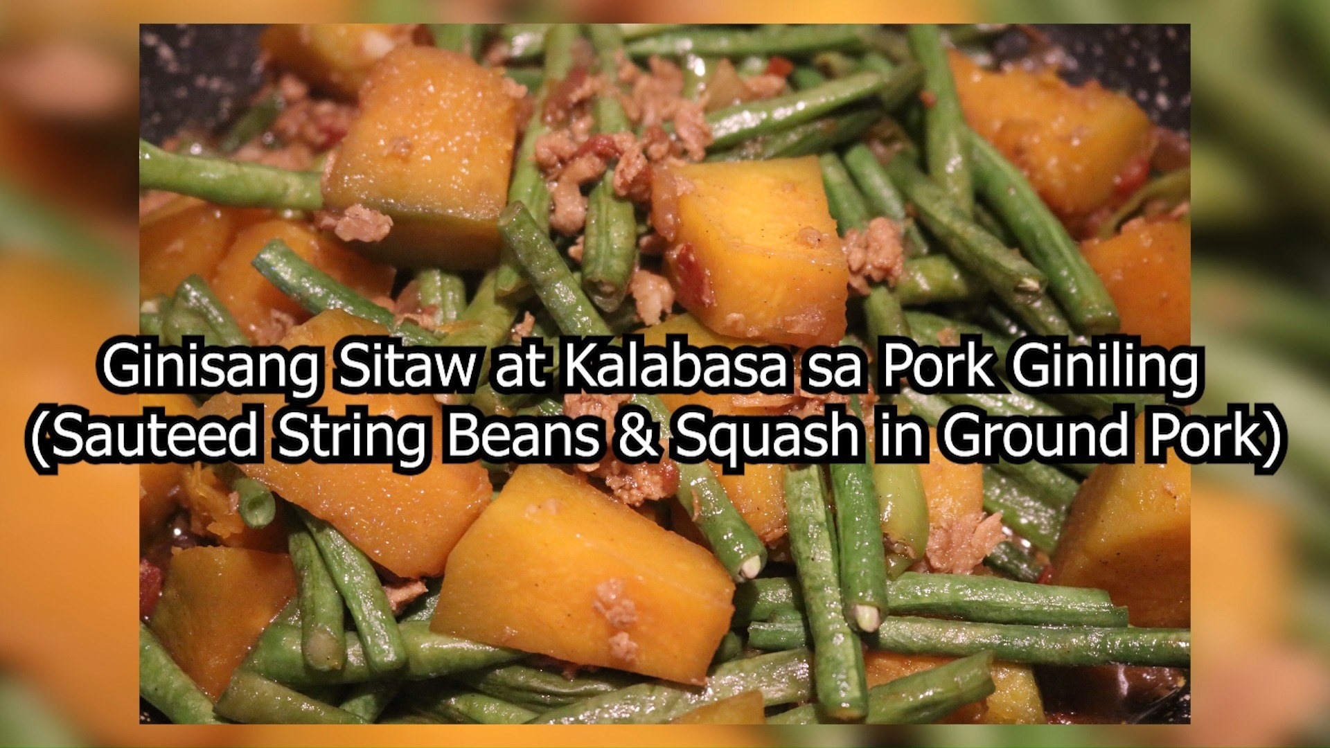 Mom S Annsarap Kitchen Corner Ginisang Sitaw At Kalabasa Sa Pork Giniling Facebook
