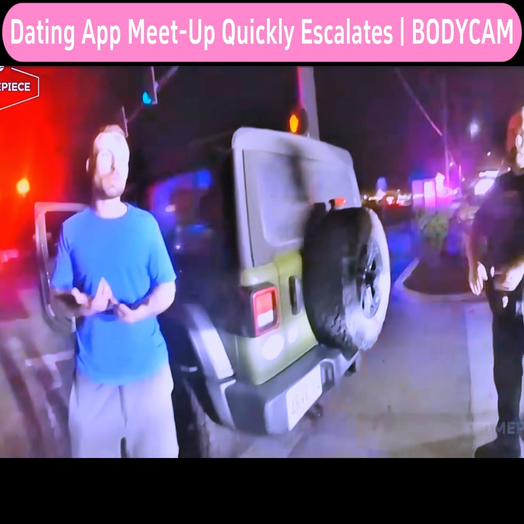 Dating App Meet Up Quickly Escalates BODYCAM #bodycam #officer #police ...