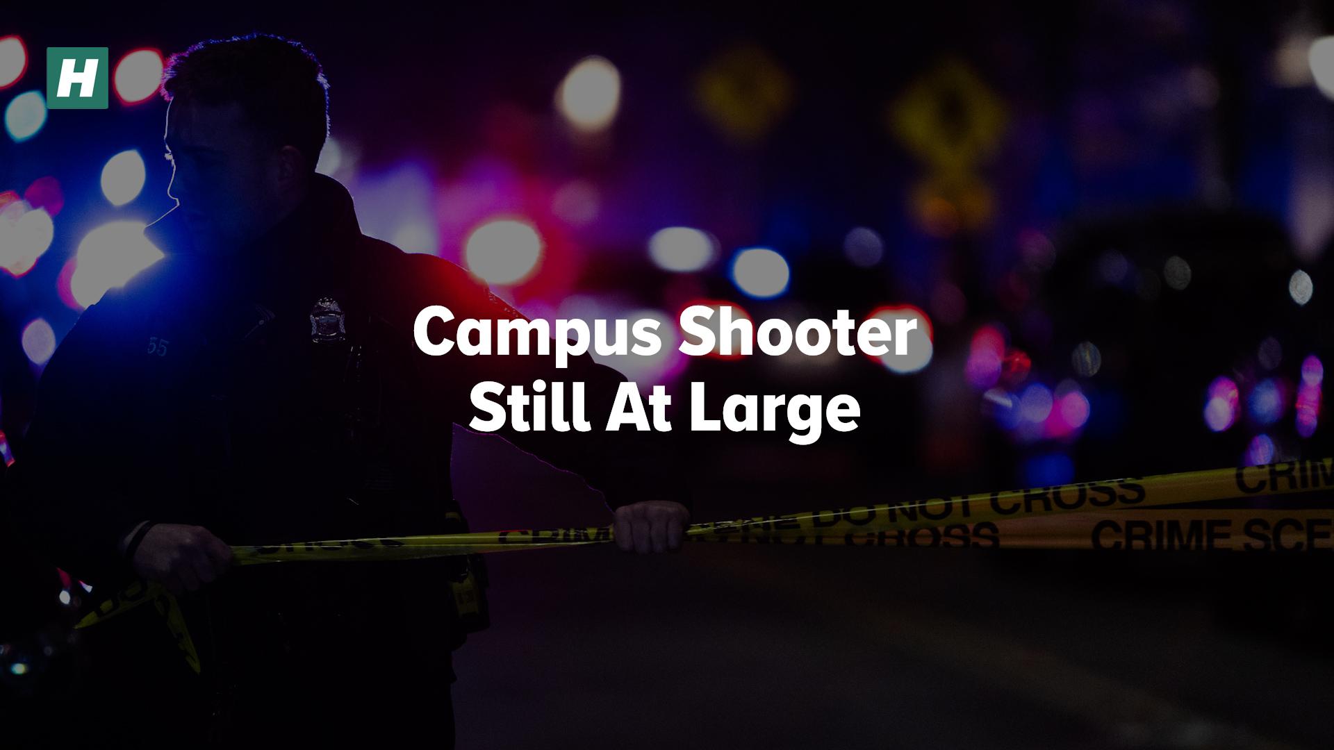 The search continues for a shooting suspect who killed two students and ...