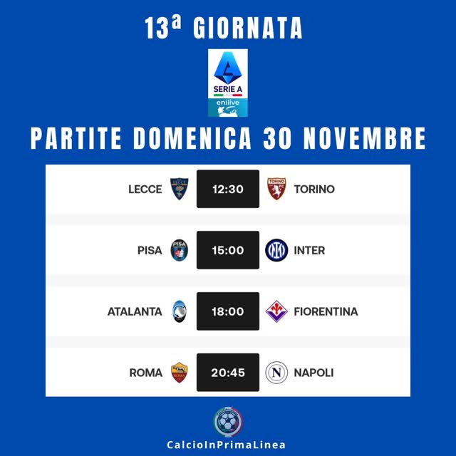 🇮🇹 SERIE A 13ª GIORNATA 🇮🇹 Partite in programma domenica 30 novembre