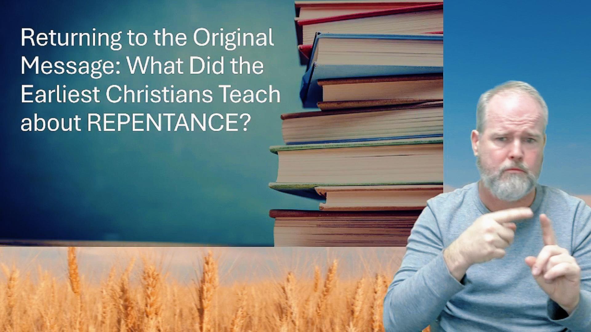 Repentance isn’t just saying “sorry” — the earliest Christians taught ...