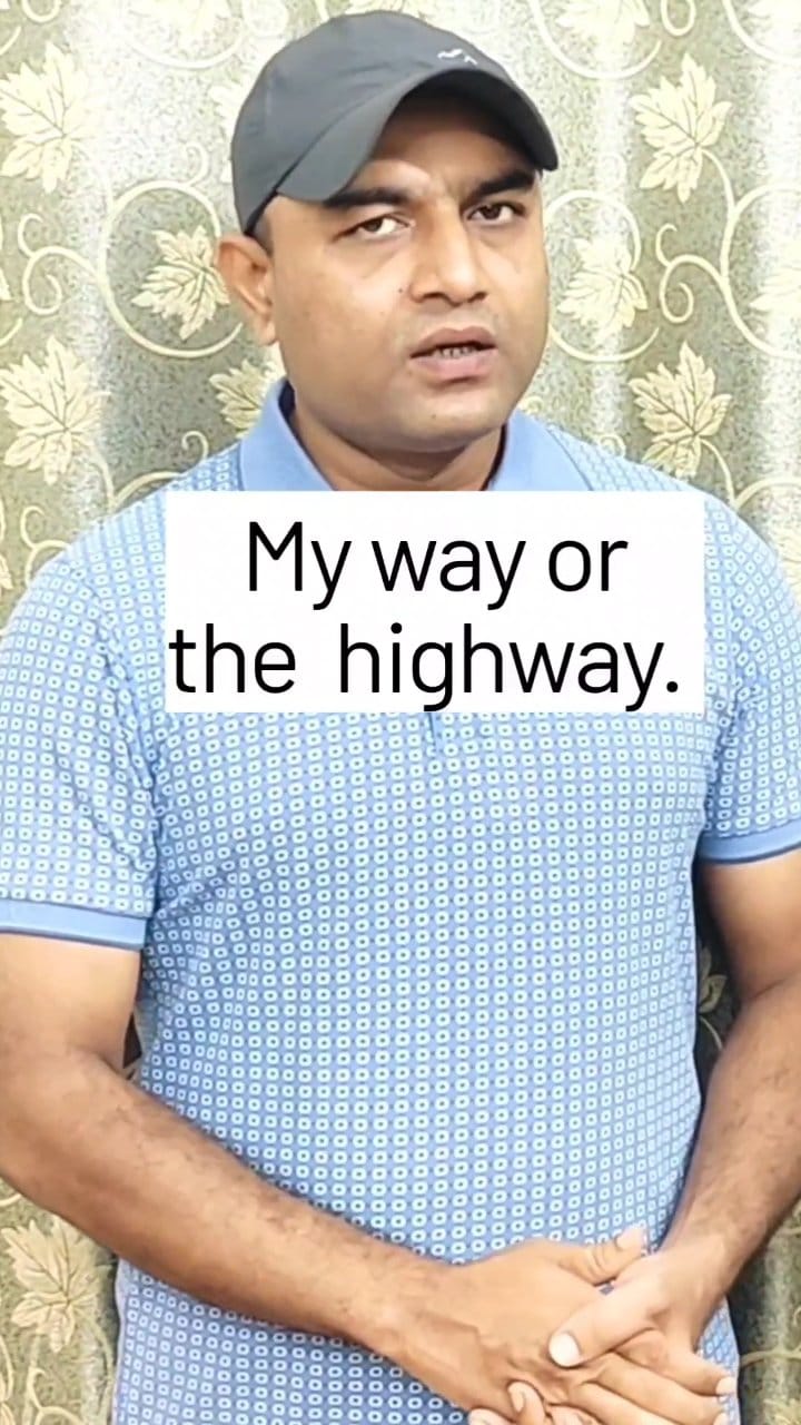 my-way-or-the-highway-do-you-know-the-meaning