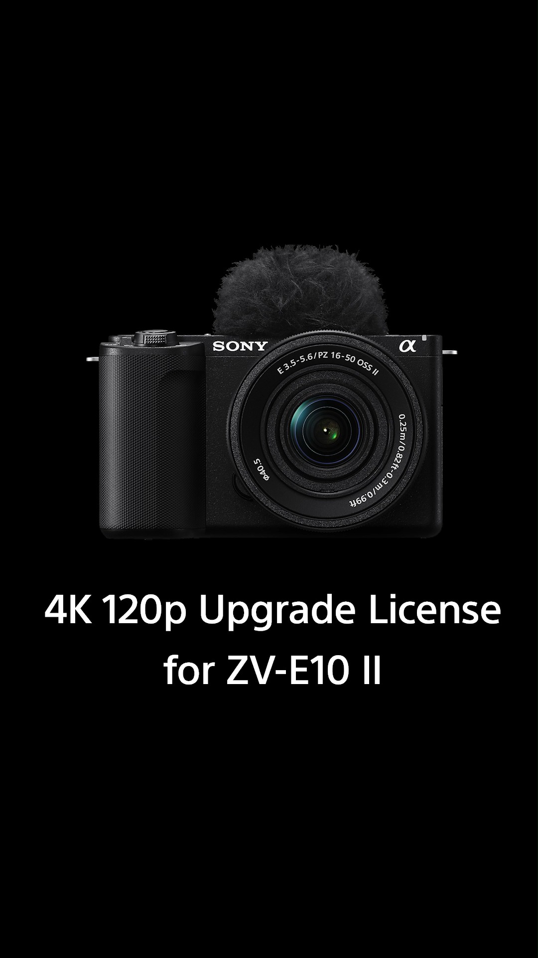 更新 4K 120p 授權｜Vlog Camera ZV-E10 II 】 即日起，數位相機 ZV-E10M2 開放免費升級 4K 120p ...