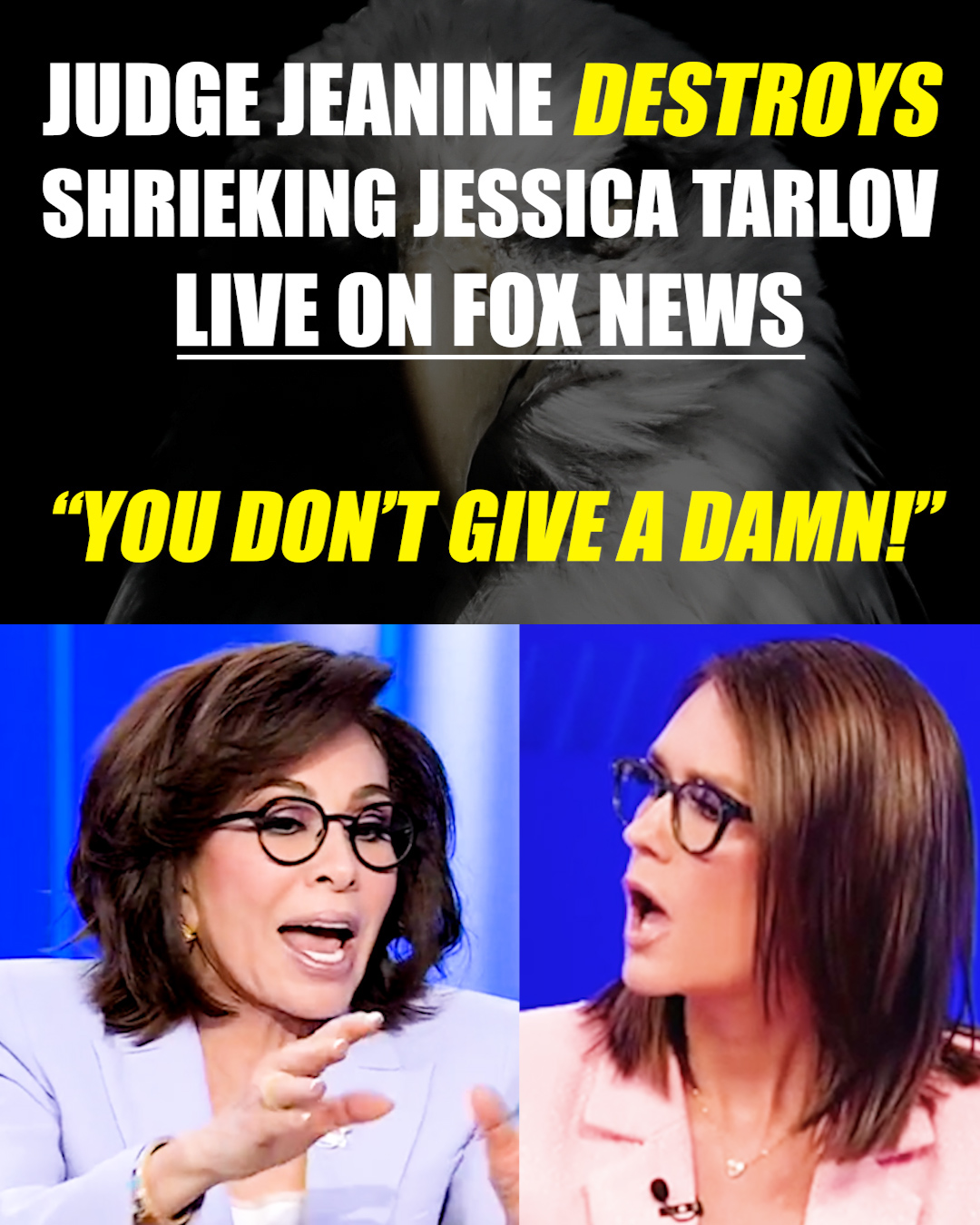 Judge Jeanine goes on EPIC rant, forces whiny Tarlov to sit there ...