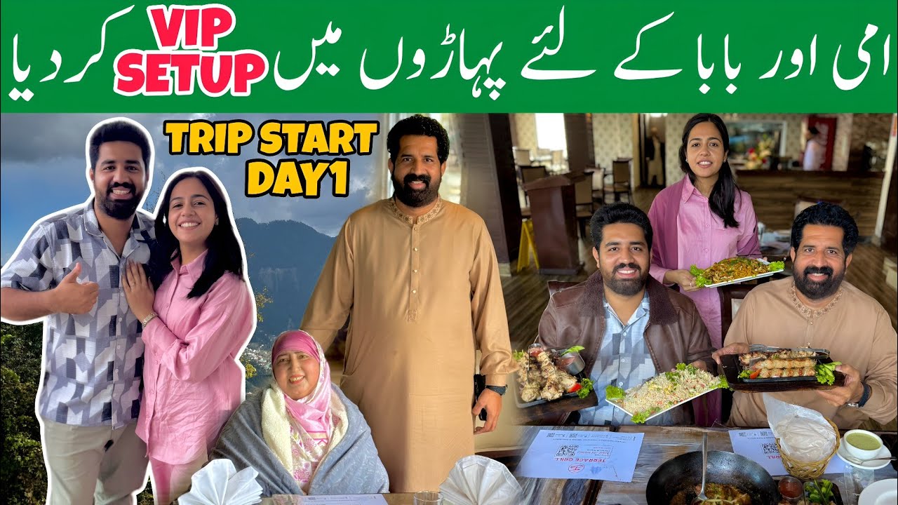 Ammi Aur Baba Ke Liye Paharon ⛰️ Mein VIP Setup 😍 | Trip Start Day 1 🚗 ...