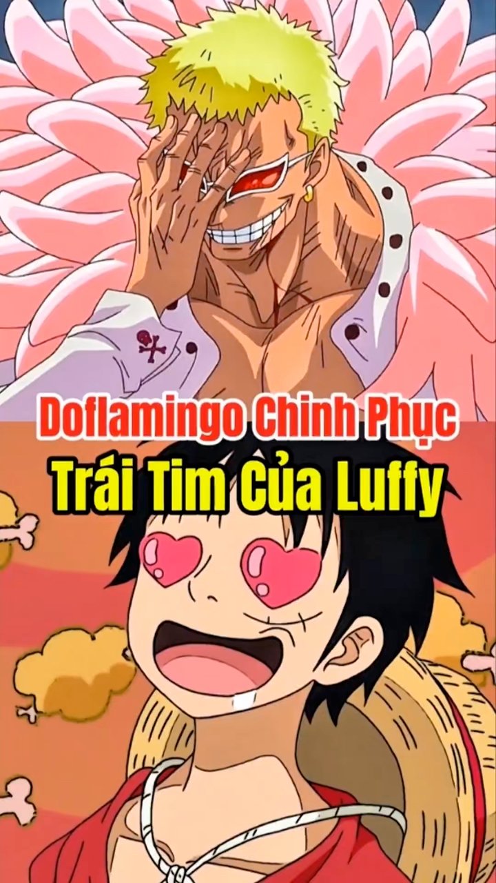 Doflamingo đã chinh phục trái tim Luffy | One Piece News | Facebook