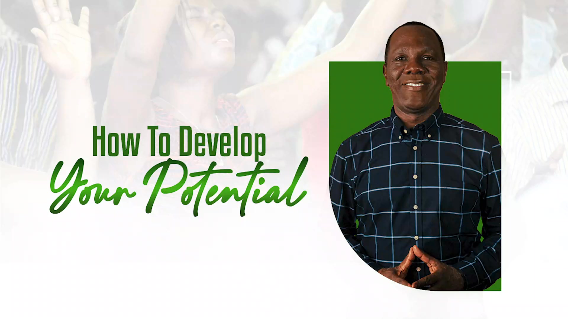 HOW TO DEVELOP YOUR POTENTIAL Your potential is your power, but only if ...