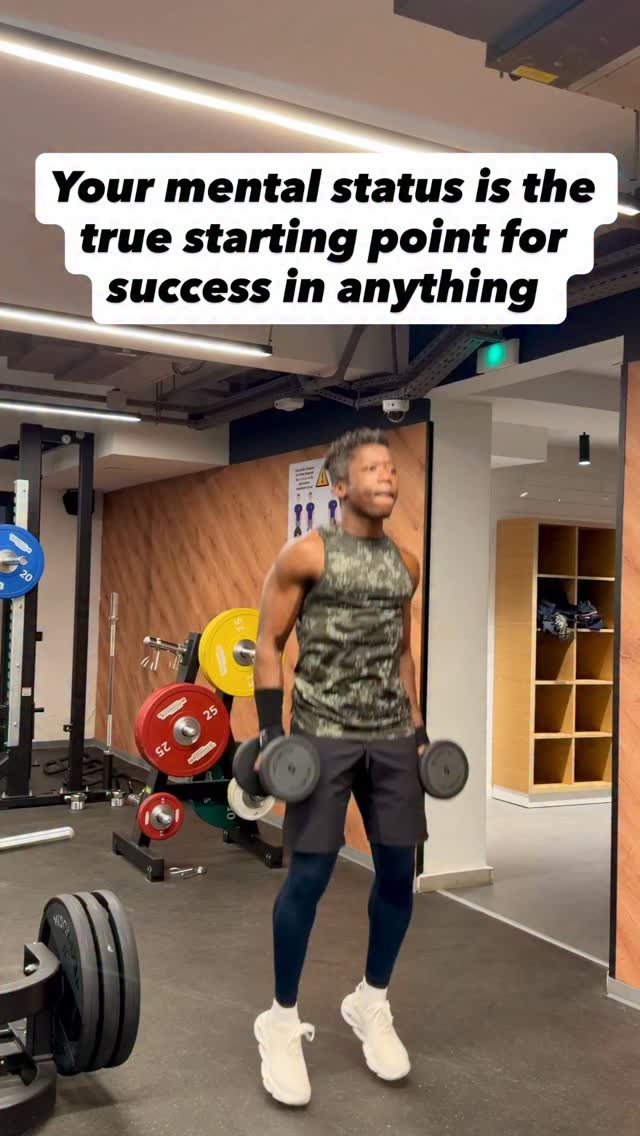 Your mental status is the true starting point for success in anything ...
