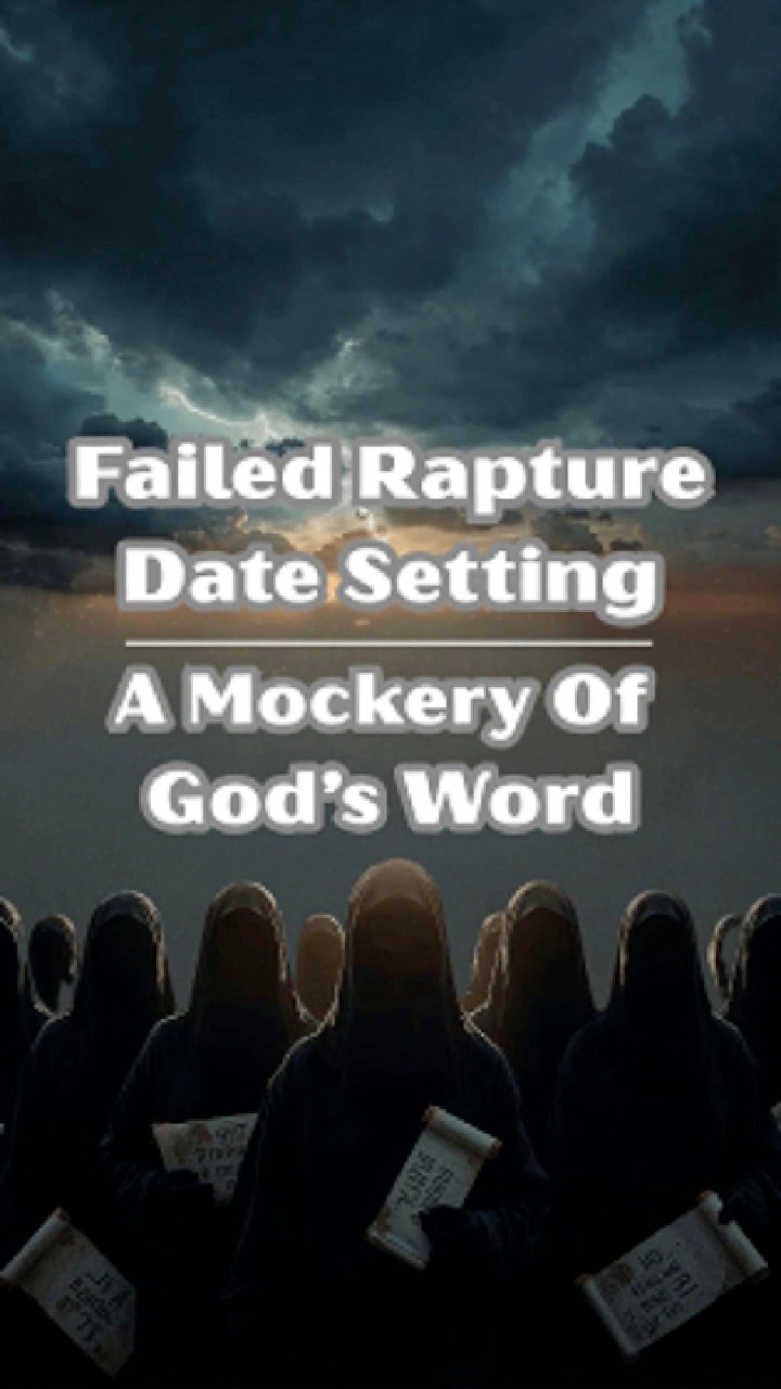 🚫 Failed Rapture Predictions — A Mockery of God’s Word For centuries ...