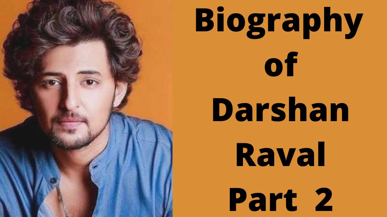 Darshan Raval Biography | Complete Journey | Part 2 | After returning ...