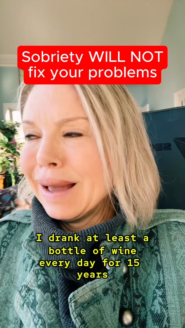 Sobriety won’t fix your problems because drinking didn’t cause them in ...