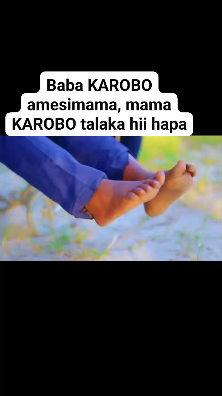 Baba KAROBO amesimama na ametoa talaka kwa mama KAROBO tazama hii binti ...