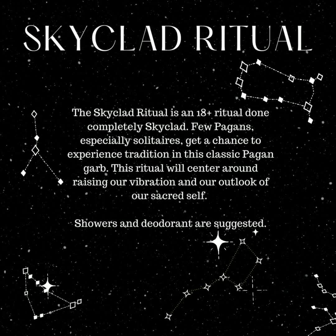 The Skyclad Ritual is an 18+ ritual done completely Skyclad. Few Pagans ...