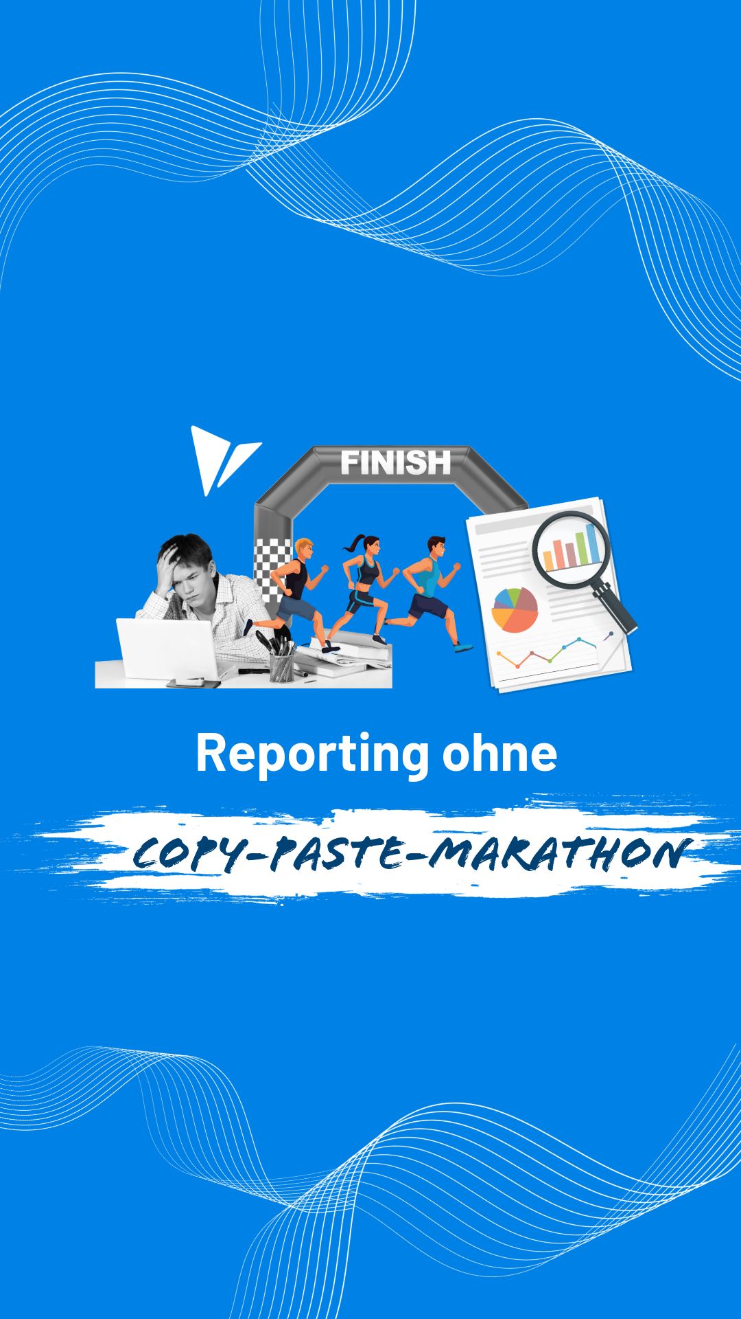 Weniger klicken, mehr entscheiden. Effizientes Reporting beginnt dort ...