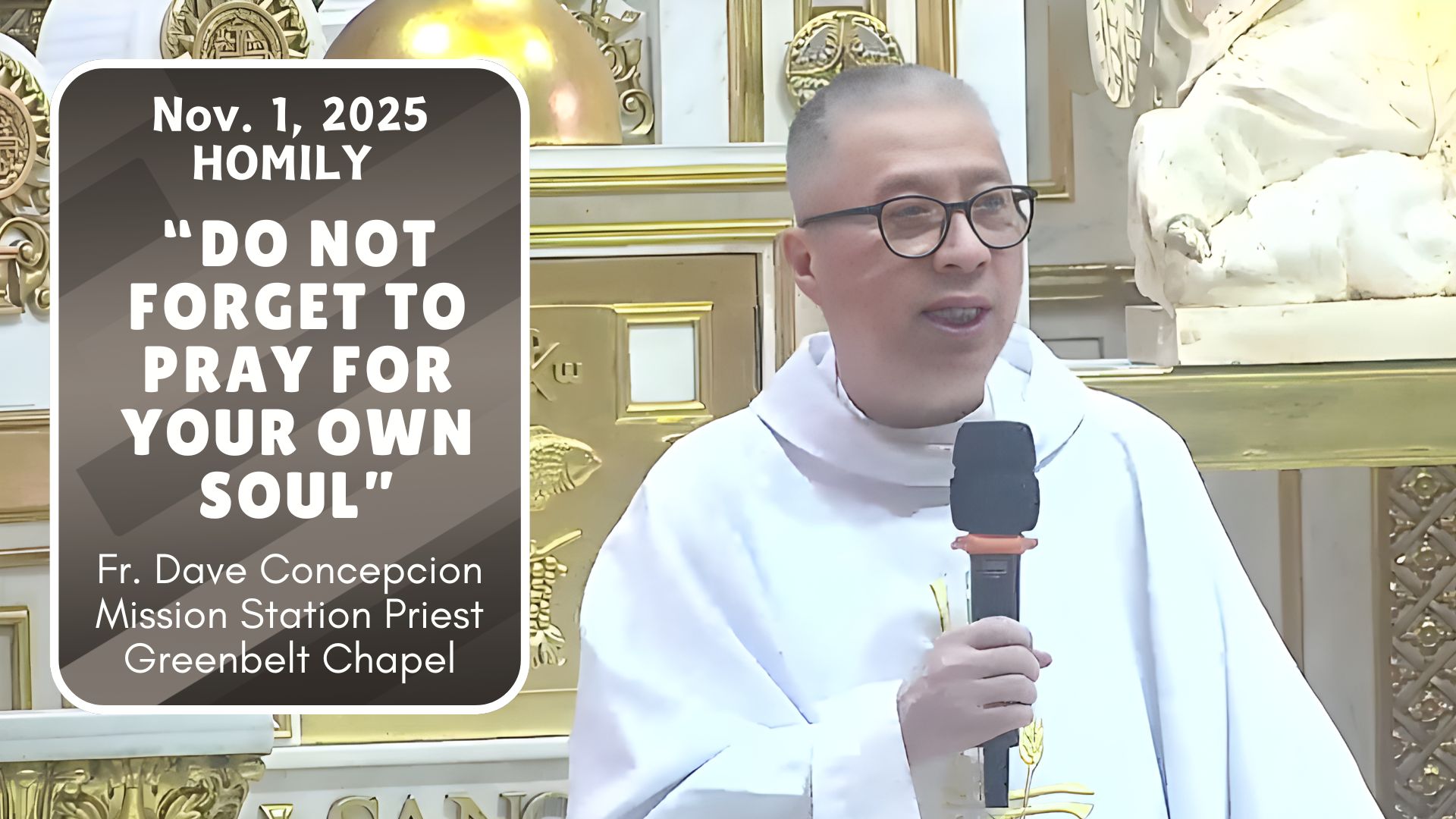 DO NOT FORGET TO PRAY FOR YOUR OWN SOUL - Homily by Fr. Dave Concepcion ...