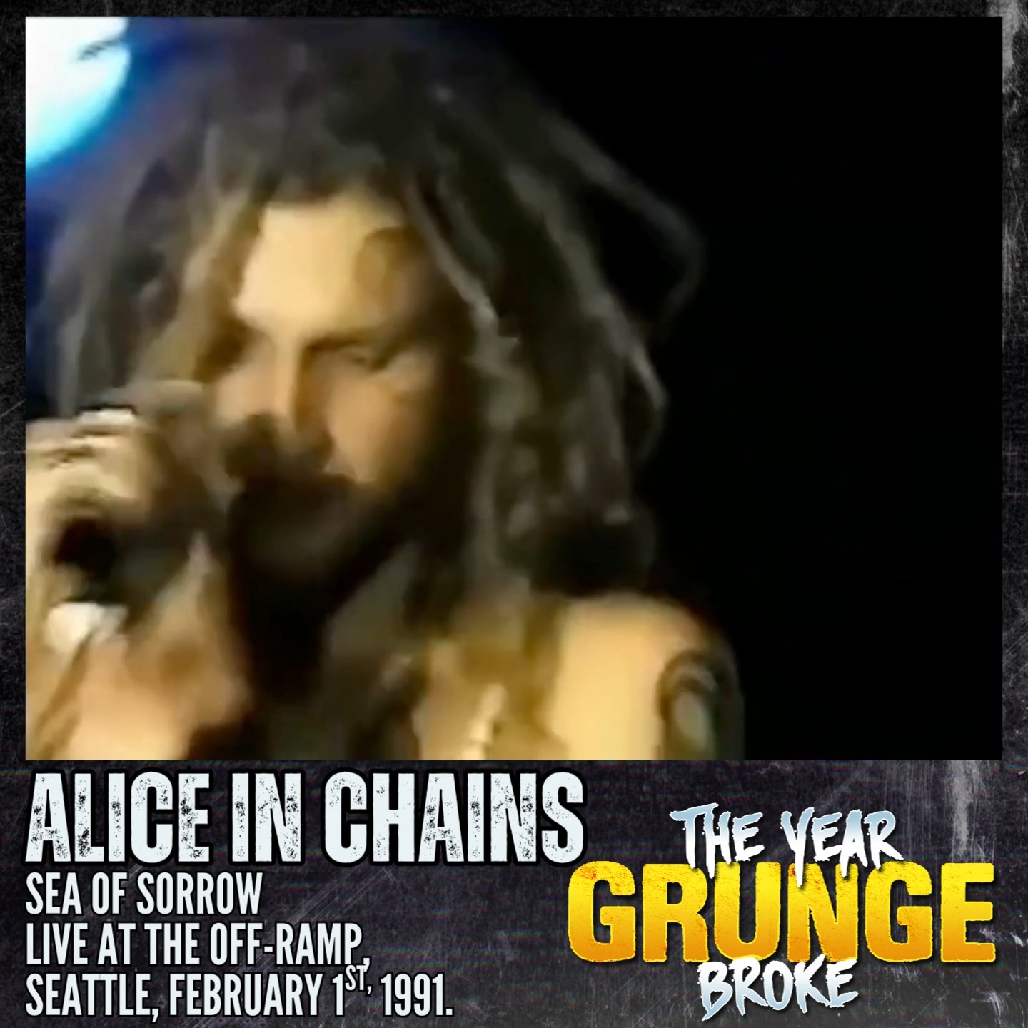 ALICE IN CHAINS - Sea Of Sorrow - ON THIS DAY, February 1st, 1991, Live ...
