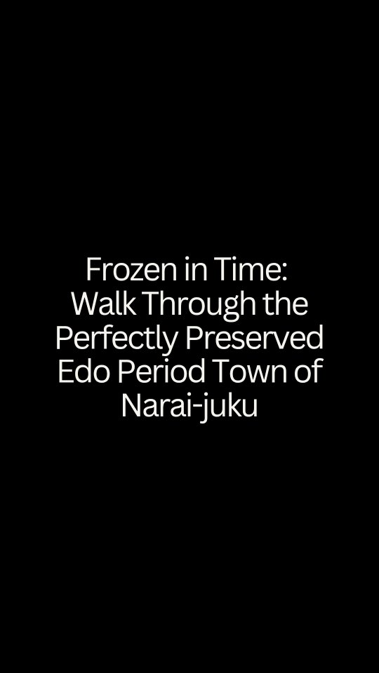 Frozen in Time: Walk Through the Perfectly Preserved Edo Period Town of ...
