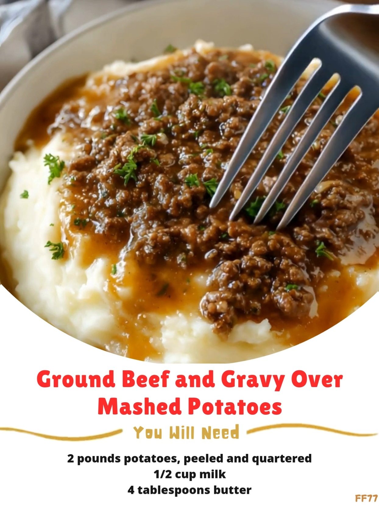Ground 😘 Beef and Gravy Over Mashed Potatoes Ingredients: For the ...