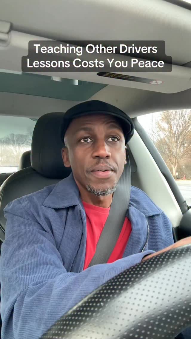 Trying to teach other drivers lessons costs you peace. You cannot ...