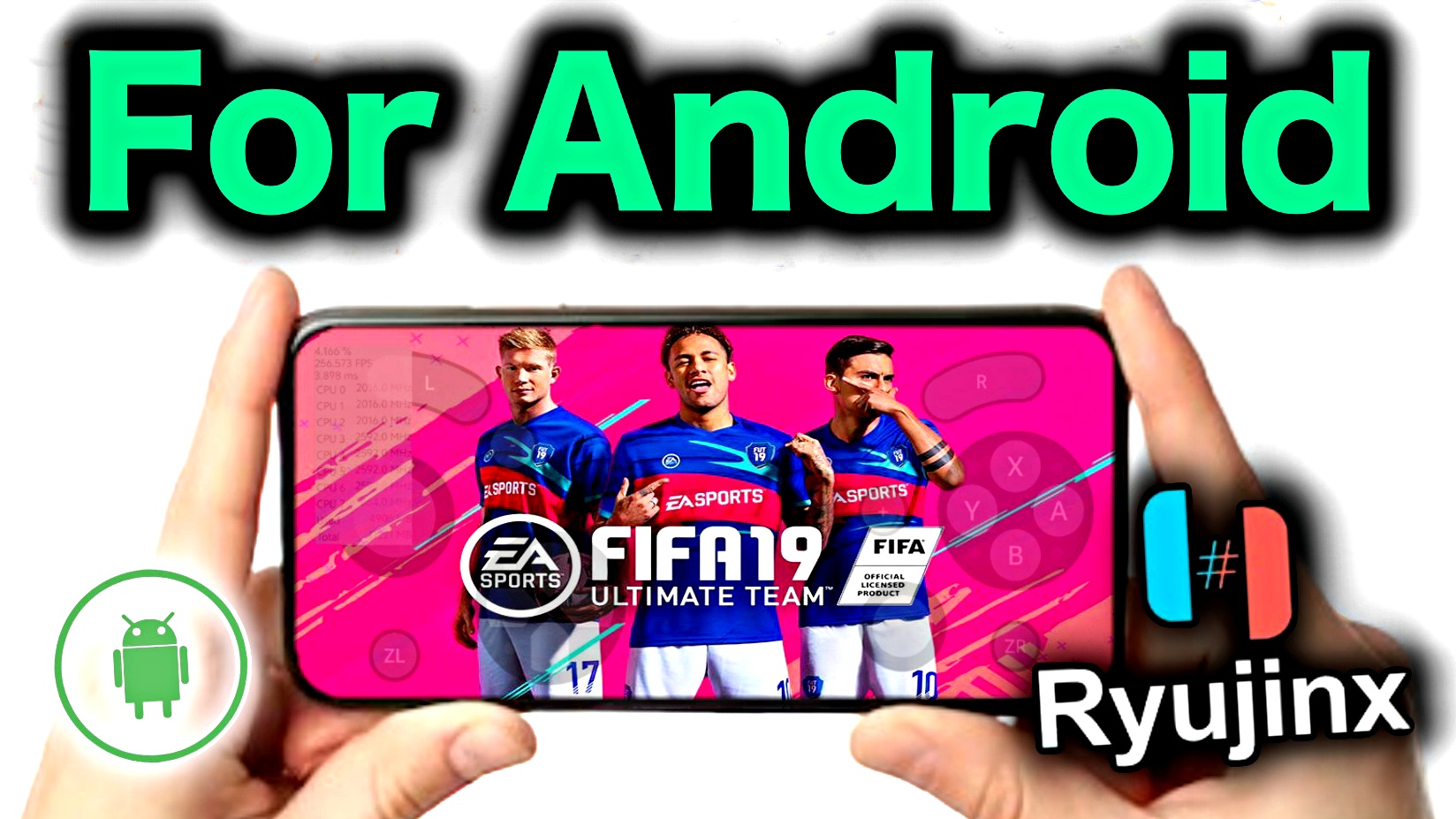 FIFA 19 RYUJINX ANDROID v1.0.43t - ANDROID RYUJINX FIFA 2019