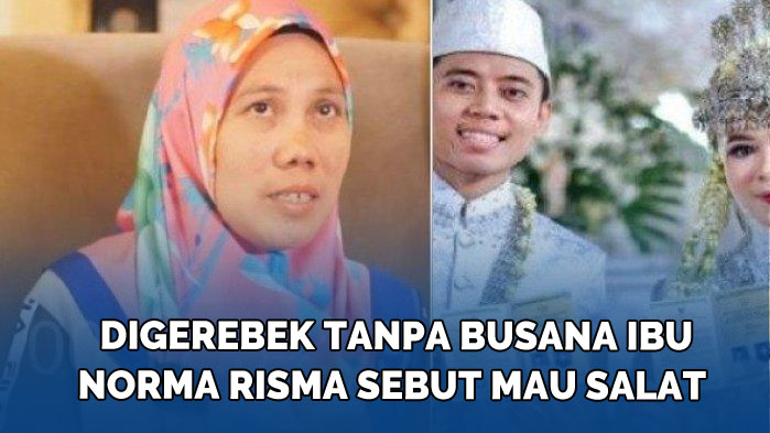 Keceplosan, Akui Digerebek Tanpa Busan4 Bareng Menantu, Ibu Norma Risma ...