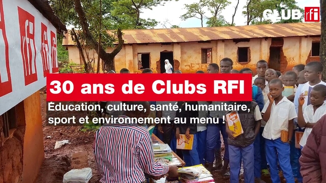 🎉 Les Clubs RFI s’apprêtent à fêter leurs trente ans. Retour sur trois ...