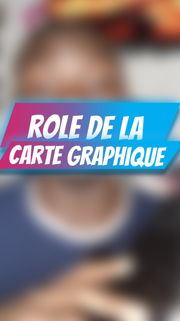 À Quoi Sert une Carte Graphique ? Le Rôle du GPU Expliqué Simplement ...