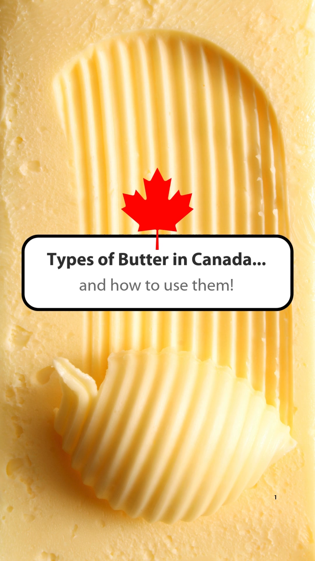 Canadian butter comes in several styles, each with its own best uses in ...