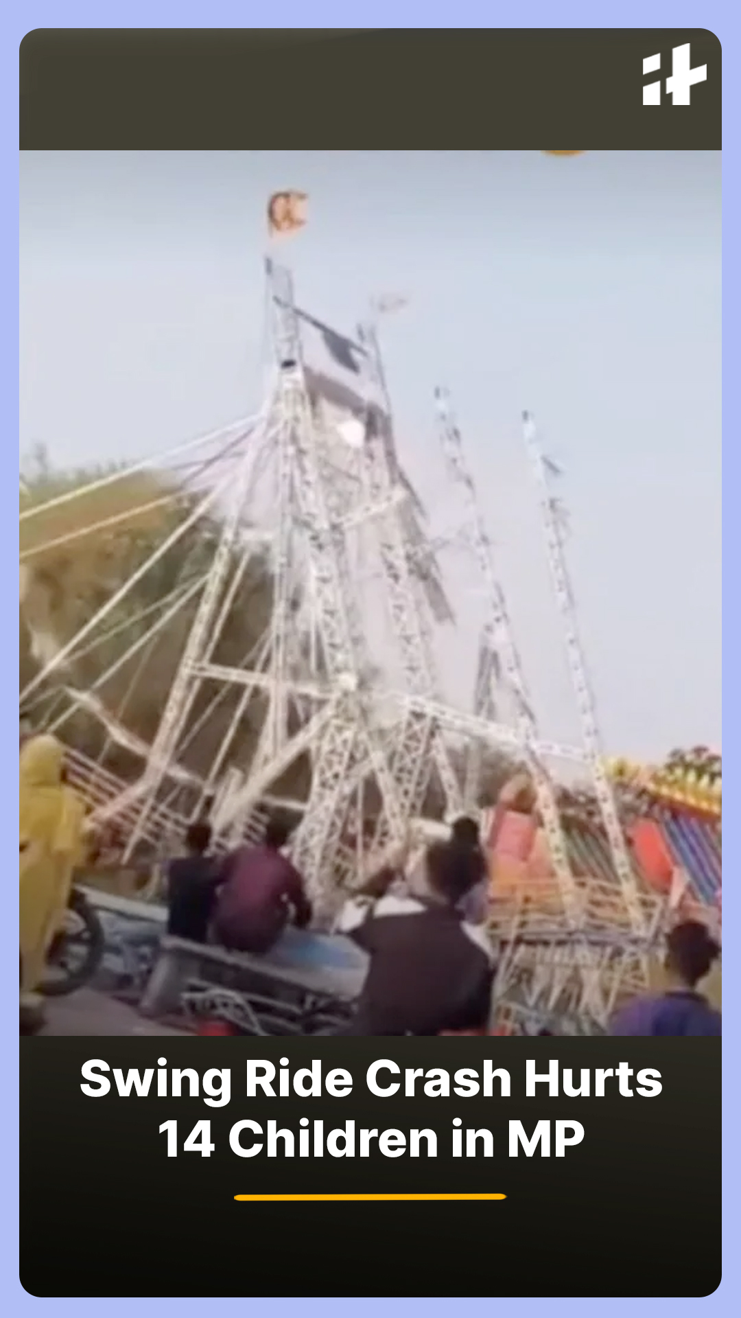A swing ride collapse at a local fair in Madhya Pradesh turned a moment ...