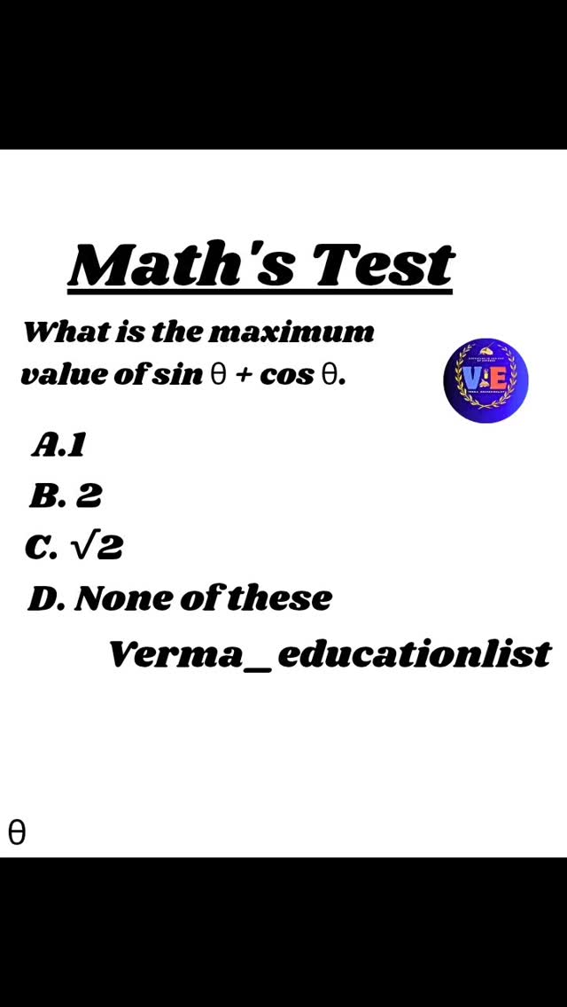 Find the maximum value of sin theta + cos theta 🤔🤔 #verma_educationlist ...