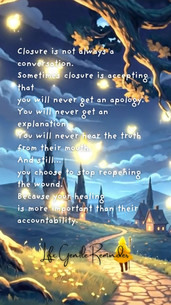 You Don’t Need Closure From Everyone #YouDontNeedClosure #LetGoInPeace ...