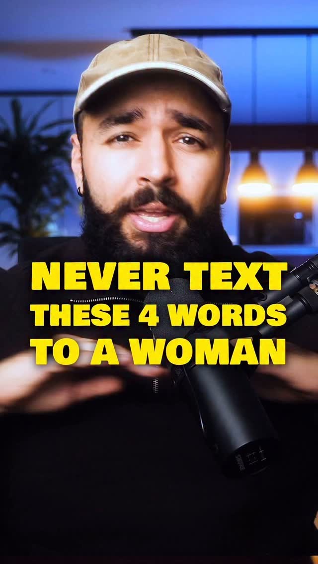 Never text these 4 words to a woman | onlinedatingcoachari | Facebook