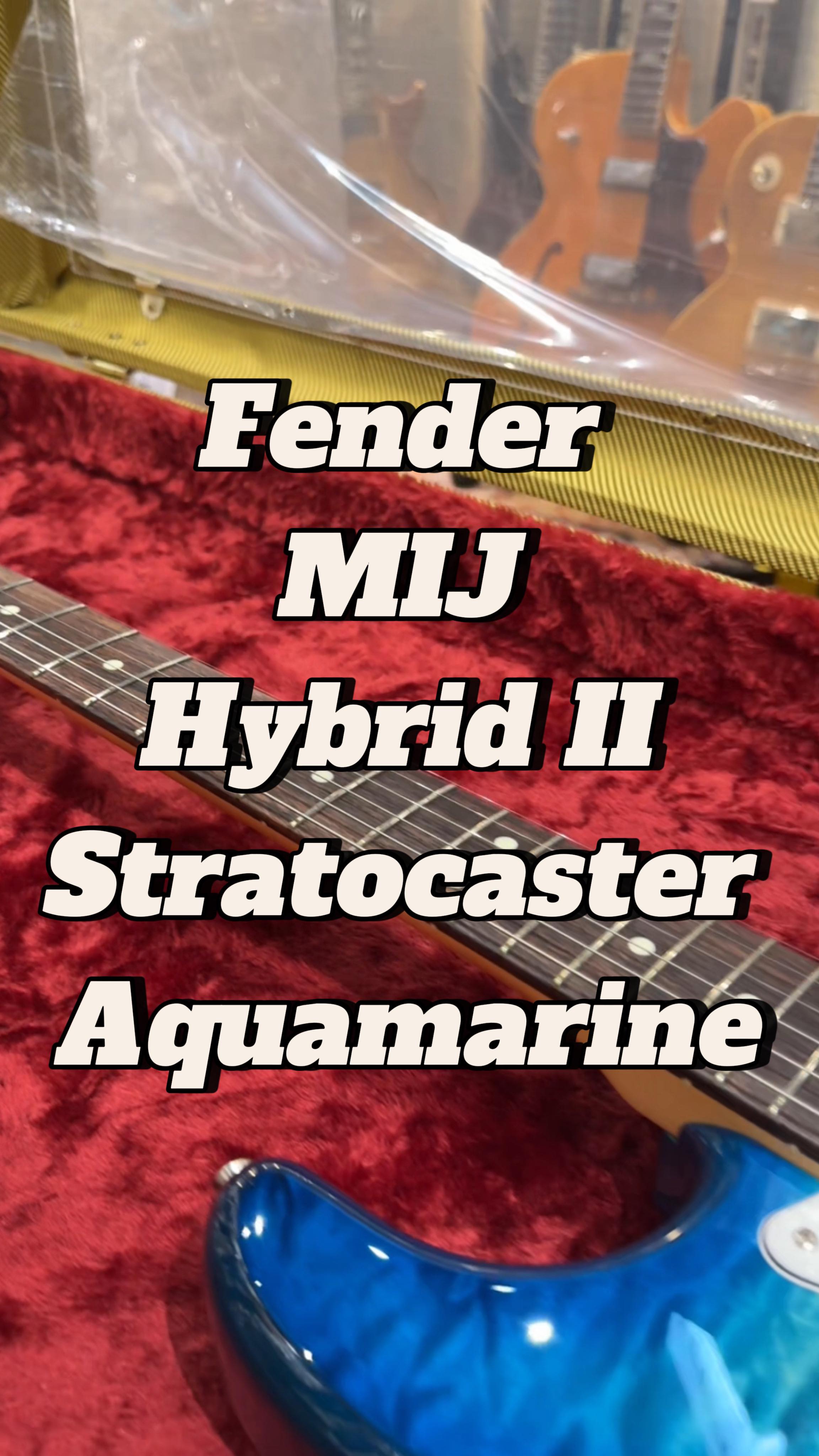Fender MIJ Hybrid II Stratocaster Aquamarine #fender