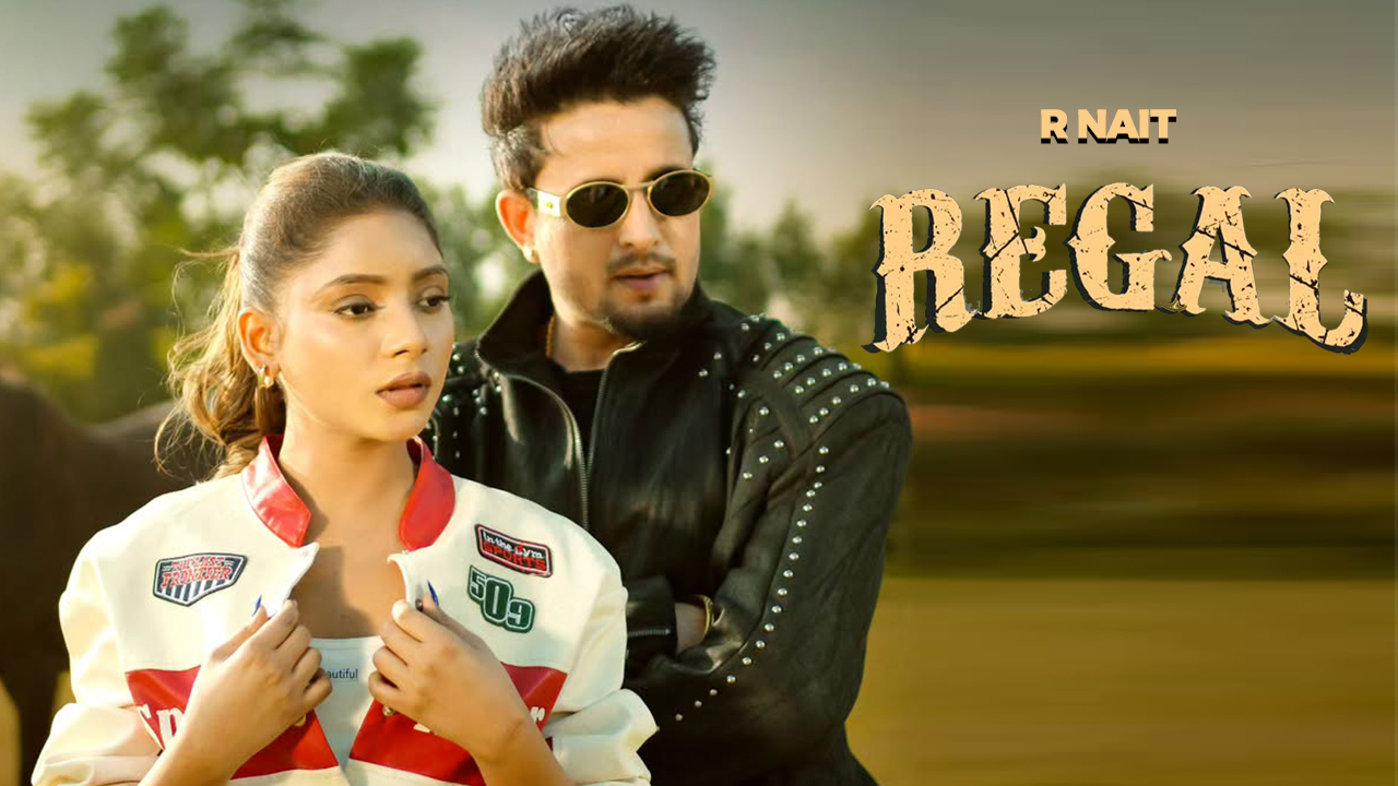 Regal (New Song Soon) | R Nait | Simran Raj | Onkaar Harman | New ...
