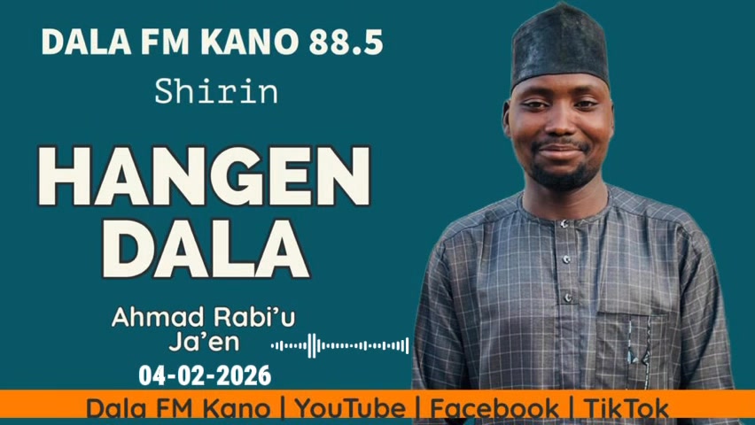 Hangen Dala 04/02/2026 tare da Ahmad Rabiu Ja’en | Dala FM Kano