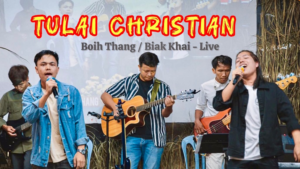 TULAI CHRISTIAN - Biak Khai & Boih Thang / Live https://youtu.be ...