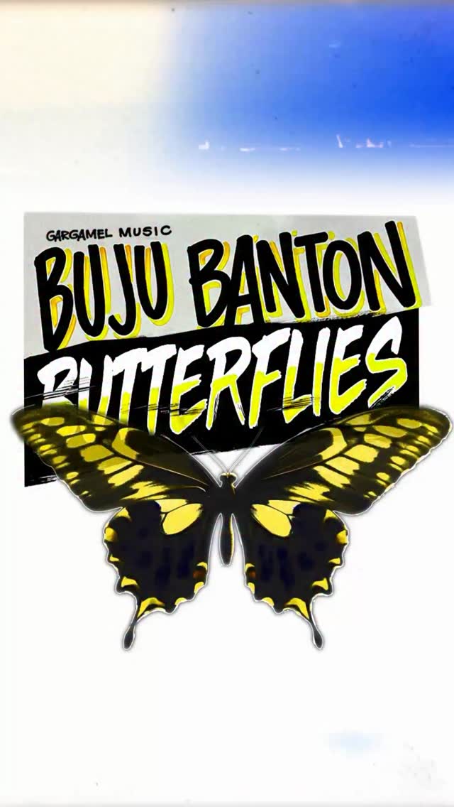 BUTTERFLIES 🦋🦋 OUT NOW EVERYWHERE | Buju Official