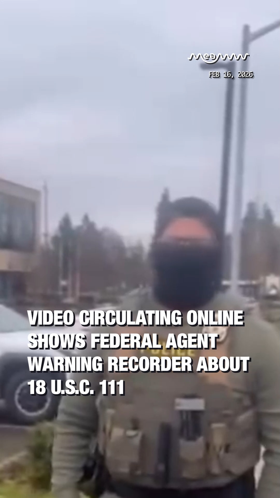 Video Circulating Online Shows Federal Agent Warning Recorder About 18 ...
