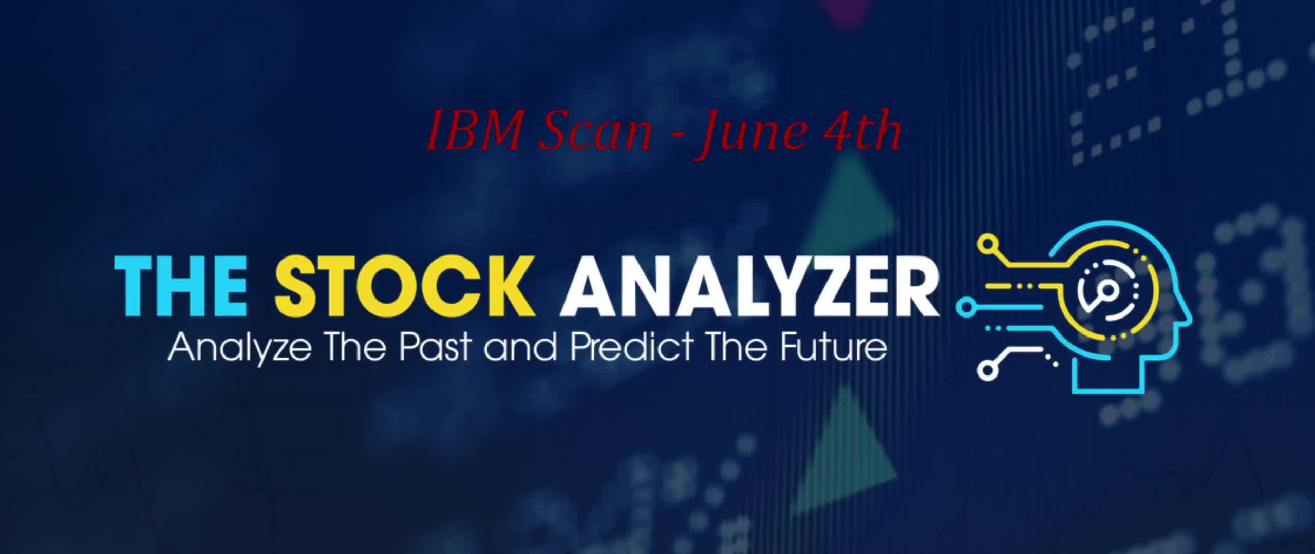 IBM Scan From June 4th worked out VERY nice! Check out the VIDEO ...