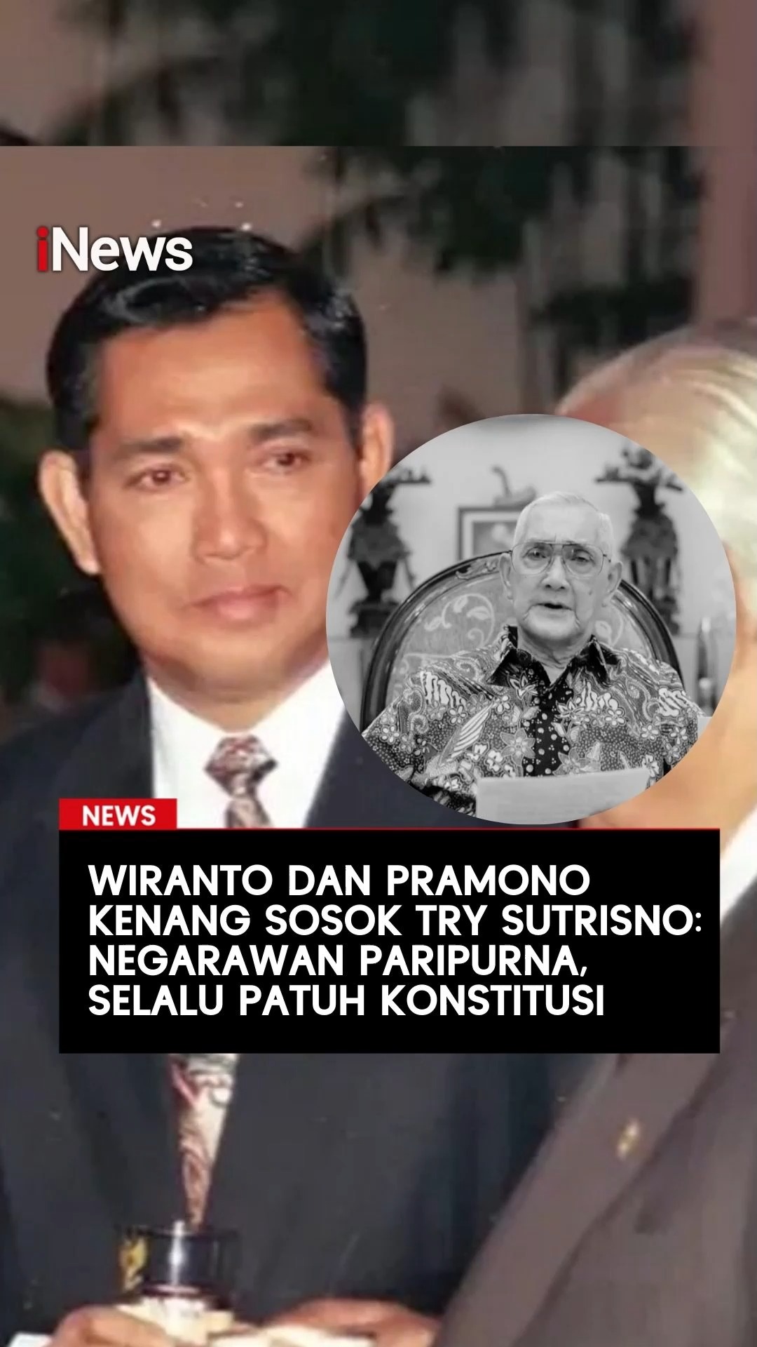 Wakil Presiden ke-6 Indonesia, Jenderal TNI (purn) Try Sutrisno ...