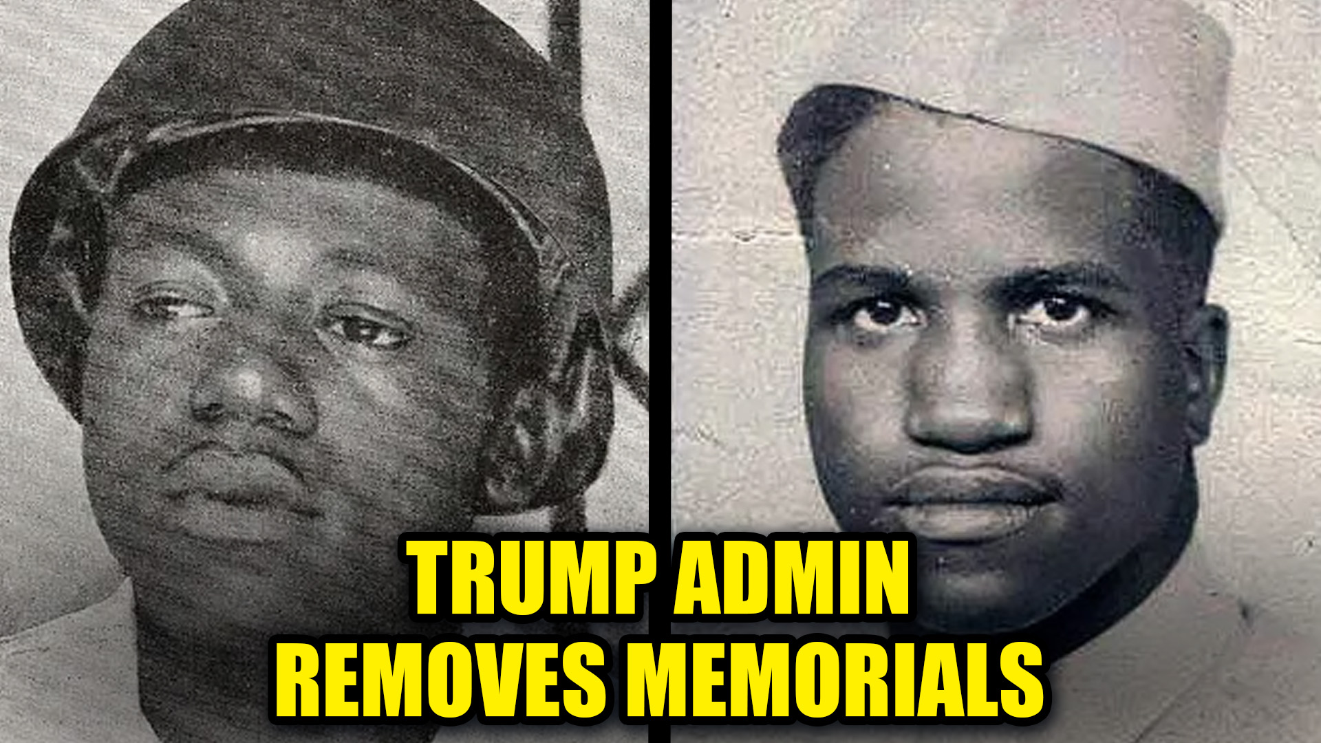 Trump Admin Removes Memorials Honoring Black WWII Heroes | Indisputable ...