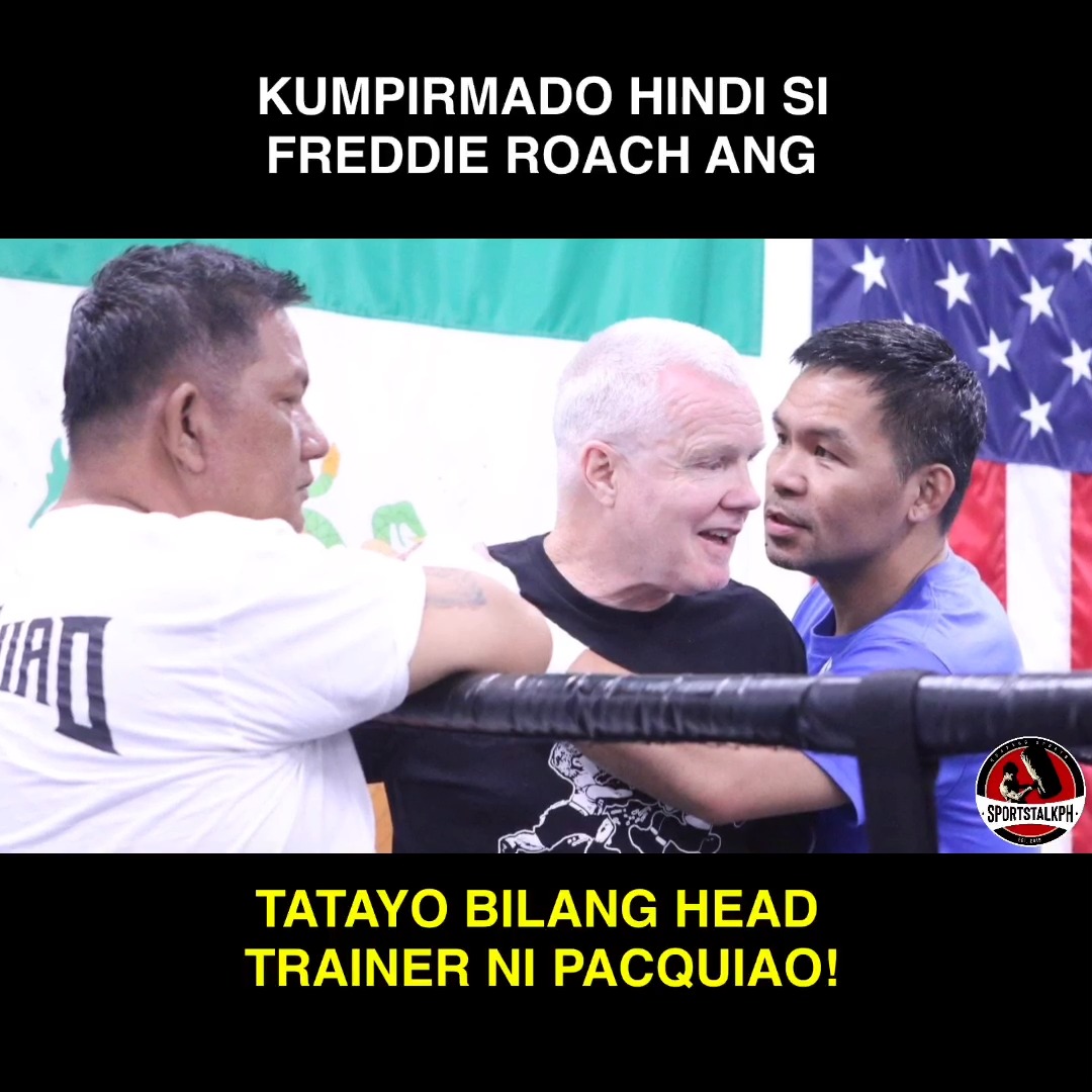 Pacquiao hindi si Freddie Roach ang Head Trainer sa laban kay Barrios ...