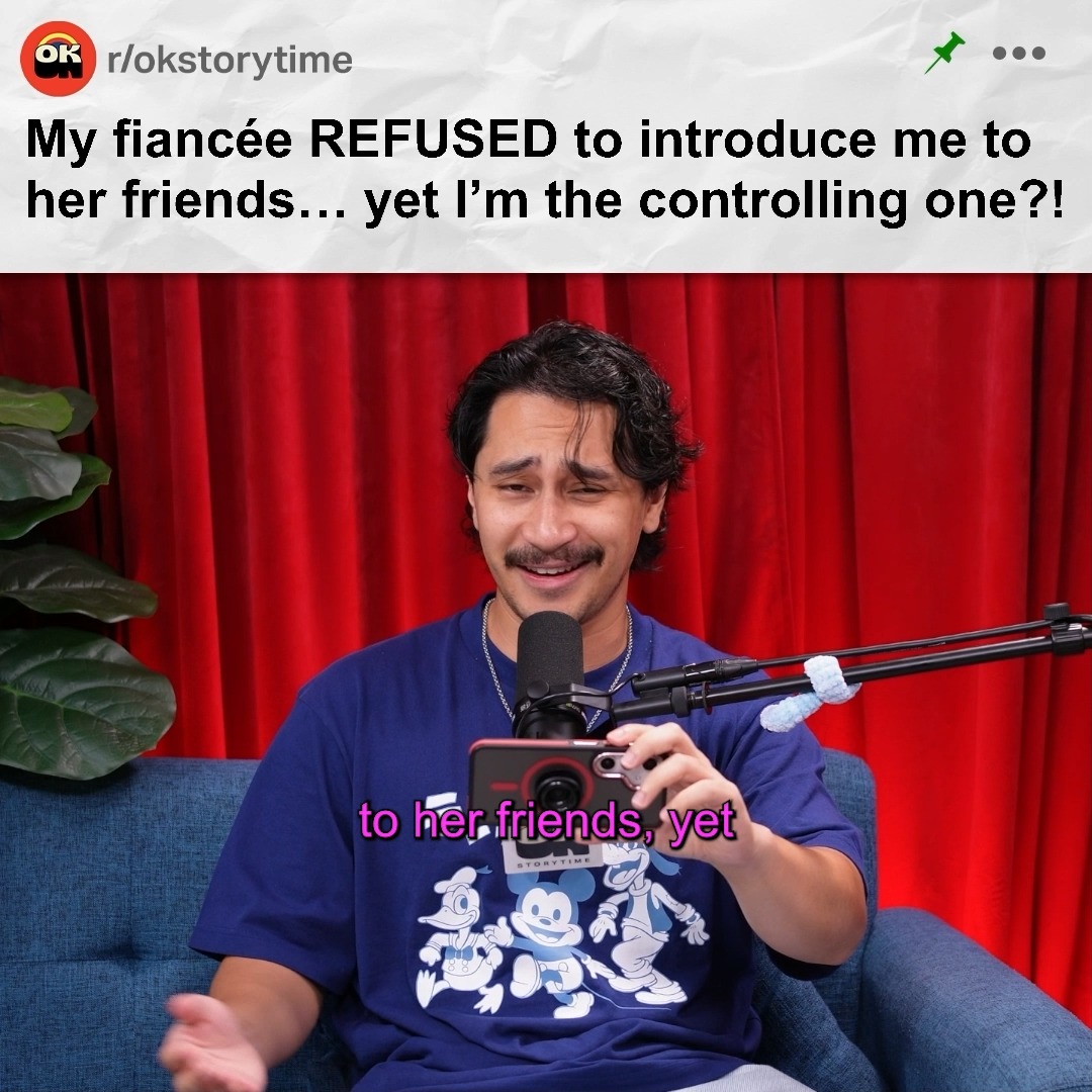 My fiancée refuse to introduce me to her friends… yet I’m the ...