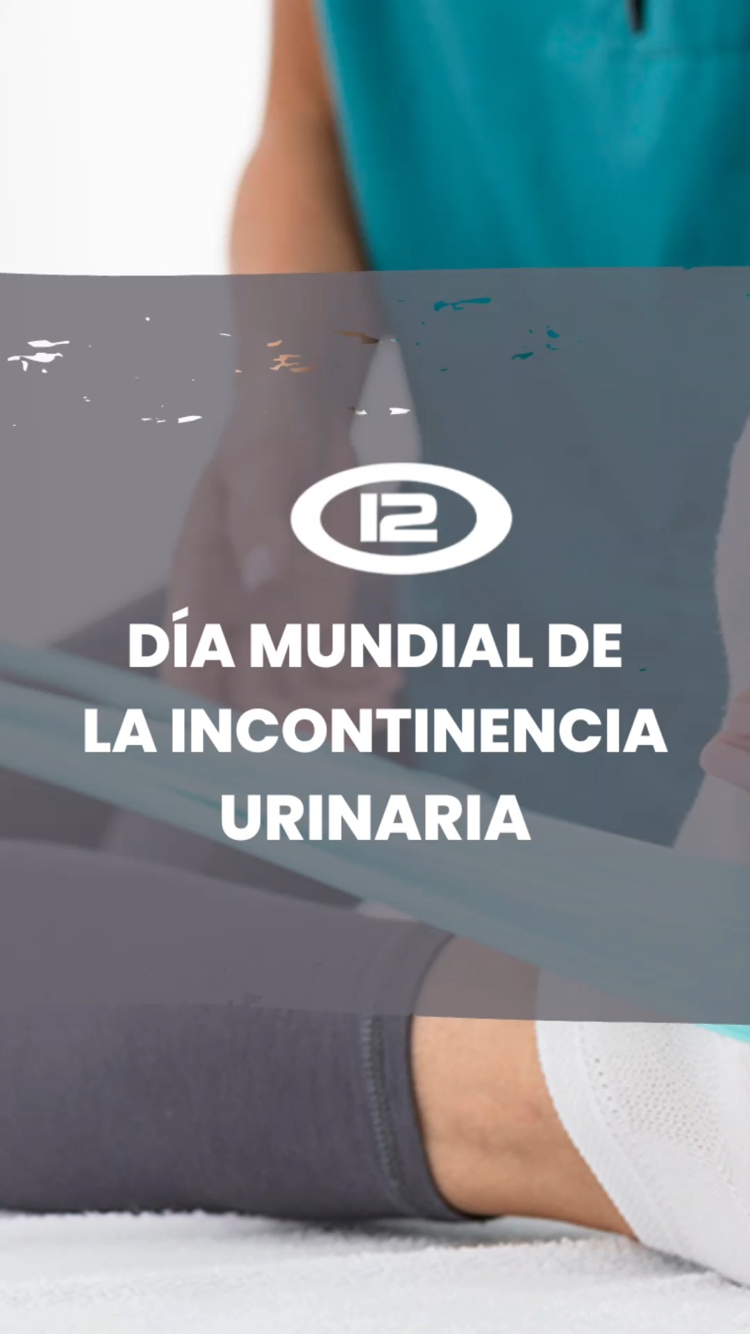 DÍA INTERNACIONAL DE LA INCONTINENCIA URINARIA, UN TRASTORNO QUE TIENE ...